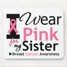 I Wear Pink For My Sister Mouse Mat