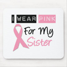 I Wear Pink For My Sister Mouse Mats