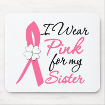 I Wear Pink For My Sister Mouse Pad