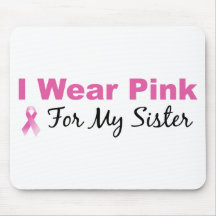 I Wear Pink For My Sister Mouse Pad