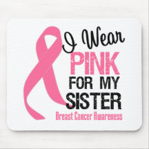 I Wear Pink For My Sister Mouse Pads