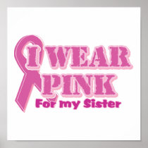 I wear pink for my sister poster