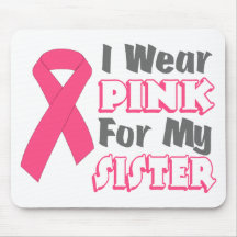 I Wear Pink For My Sister (Version B) Mouse Mat