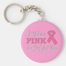 I Wear Pink For My Step-Mom (Pink Ribbon Vers. C) Keychains