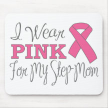 I Wear Pink For My Step-Mom (Pink Ribbon Vers. C) Mouse Pads