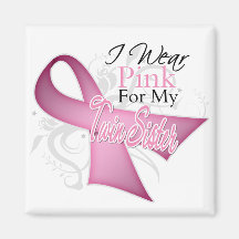 I Wear Pink For My Twin Sister Breast Cancer Magnet