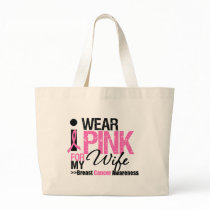I Wear Pink For My Wife Tote Bags