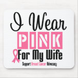 I Wear Pink For My Wife Mouse Mat