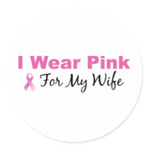 I Wear Pink For My Wife Sticker
