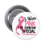 I Wear Pink For Someone Special
