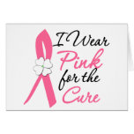 I Wear Pink For The Cure Greeting Card