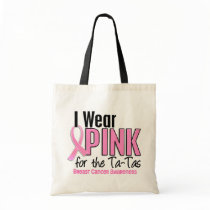 I Wear Pink For The Ta-Tas 10 Breast Cancer Canvas Bag