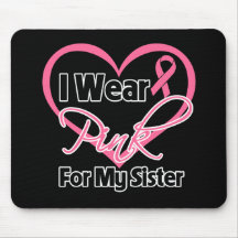 I Wear Pink Heart Ribbon Sister Breast Cancer Mousepads