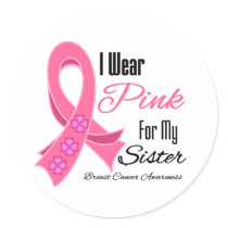 I Wear Pink Ribbon Breast Cancer Sister Round Sticker