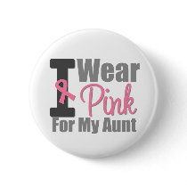 I Wear Pink Ribbon For My Aunt