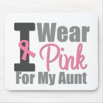 I Wear Pink Ribbon For My Aunt Mouse Mats