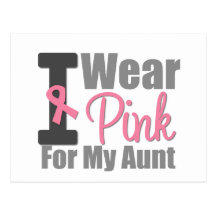 I Wear Pink Ribbon For My Aunt Postcards