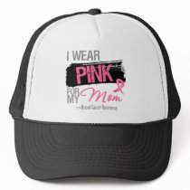 I Wear Pink Ribbon For My Mom Breast Cancer Hat