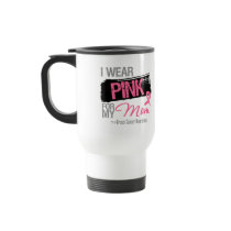 I Wear Pink Ribbon For My Mom Breast Cancer Mugs
