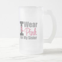 I Wear Pink Ribbon For My Sister Mugs