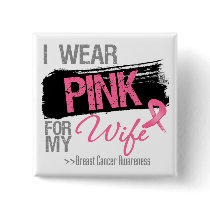 I Wear Pink Ribbon For My Wife Breast Cancer