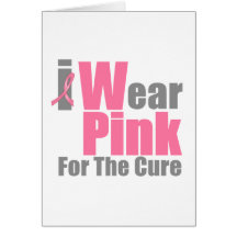 I Wear Pink Ribbon For The Cure Greeting Card