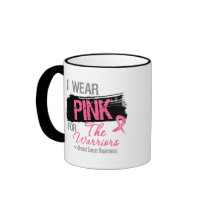 I Wear Pink Ribbon For The Warriors Breast Cancer Mugs