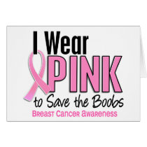 I Wear Pink To Save The Boobs 10 Breast Cancer