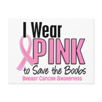 I Wear Pink To Save The Boobs 10 Breast Cancer