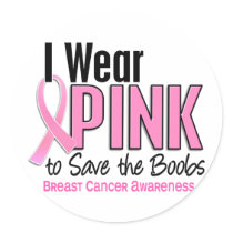 I Wear Pink To Save The Boobs 10 Breast Cancer
