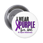 I Wear Purple For ME 10 Lupus Button