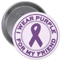 I Wear Purple For My Friend Buttons