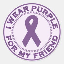 I Wear Purple For My Friend Round Sticker