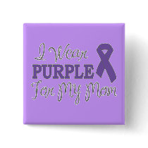 I Wear Purple For My Mom (Purple Ribbon)