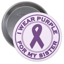 I Wear Purple For My Sister Buttons