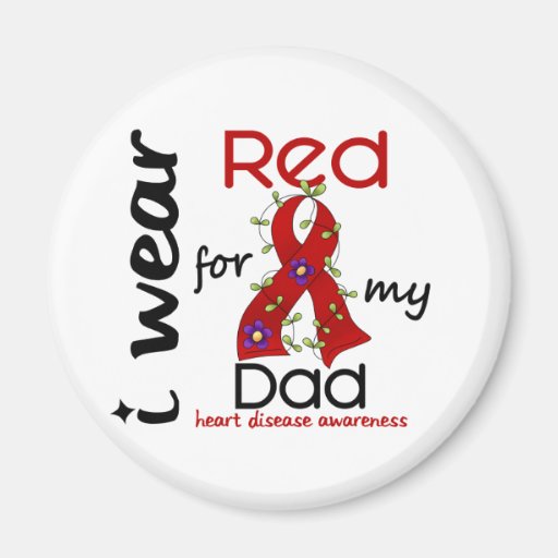 I Wear Red For My Dad 43 Heart Disease Magnet