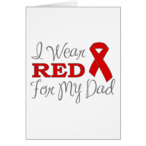 I Wear Red For My Dad (Red Ribbon) Card