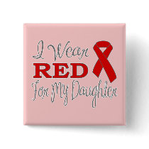 I Wear Red For My Daughter (Red Ribbon) Pin