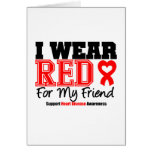 I Wear Red For My Friend Greeting Cards
