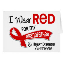 I Wear Red For My Grandfather Heart Disease Greeting Cards