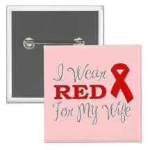 I Wear Red For My Wife (Red Ribbon) Pinback Buttons