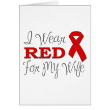 I Wear Red For My Wife (Red Ribbon) Cards