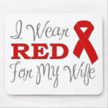 I Wear Red For My Wife (Red Ribbon) Mouse Pad