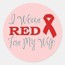 I Wear Red For My Wife (Red Ribbon) Round Sticker