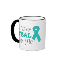 I Wear Teal For Me (Teal Awareness Ribbon) Mugs