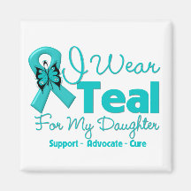 I Wear Teal For My Daughter Magnets