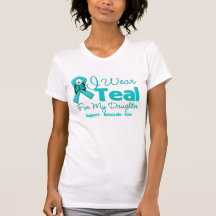 I Wear Teal For My Daughter Shirts