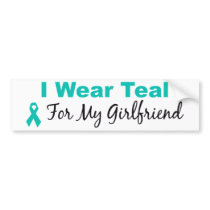 I Wear Teal For My Girlfriend