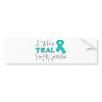 I Wear Teal For My Grandma (Teal Awareness Ribbon)