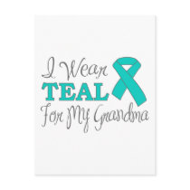 I Wear Teal For My Grandma (Teal Awareness Ribbon)